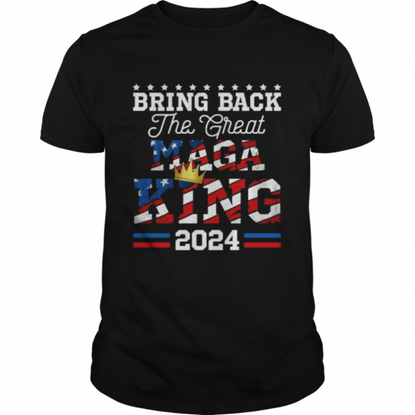 The great maga king ultra maga 2024 American flag shirt