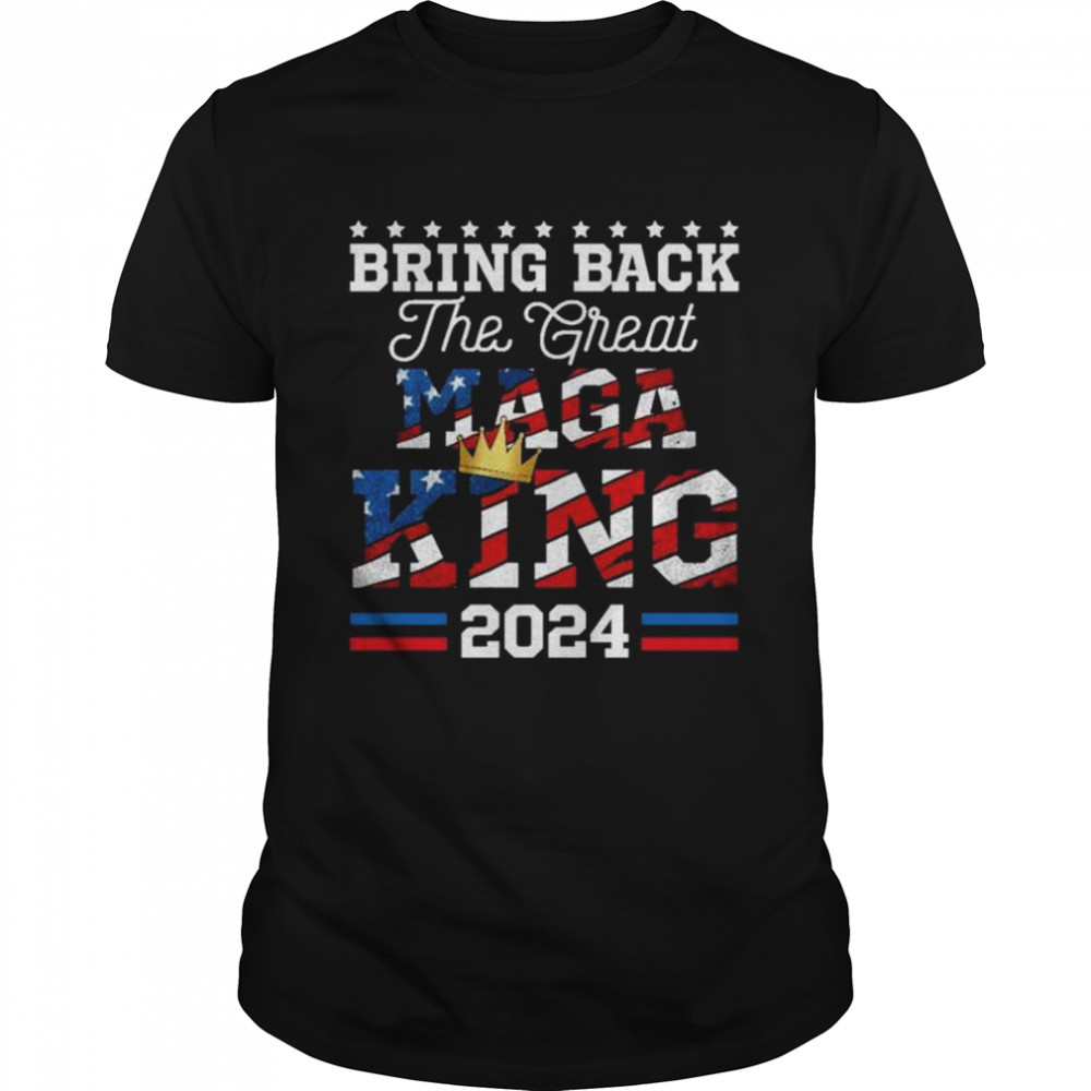 The great maga king ultra maga 2024 American flag shirt The great maga king ultra maga 2024 American flag shirt