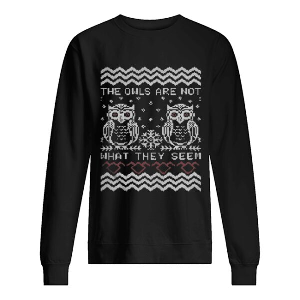The owls are not what they seem Christmas ugly shirt