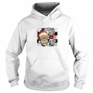 There's Some Ho Ho Ho's In The Pits shirt 3