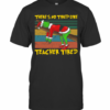 There’S No Tired Like Teacher Tired Vintage T-Shirt