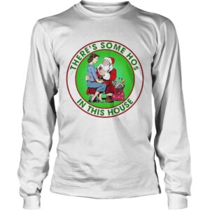 Theres Some Hos In This House shirt