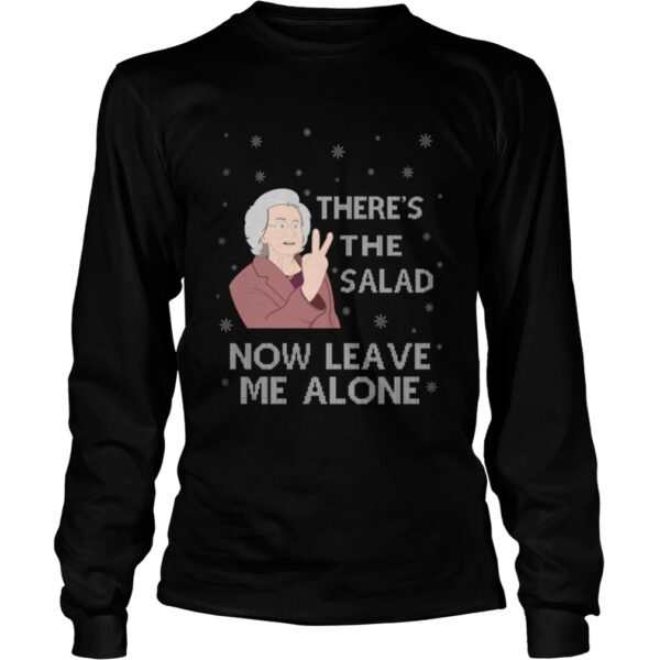 Theres The Salad Now Leave Me Alone Christmas shirt