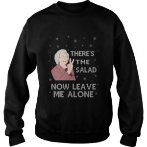 Theres The Salad Now Leave Me Alone Christmas shirt 3