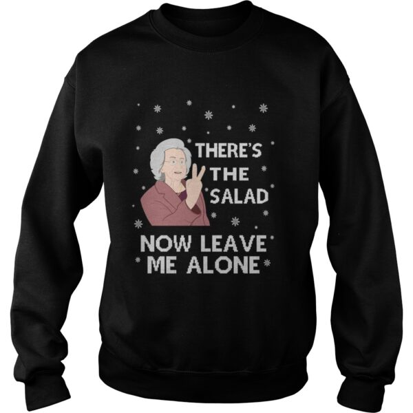 Theres The Salad Now Leave Me Alone Ugly Christmas shirt