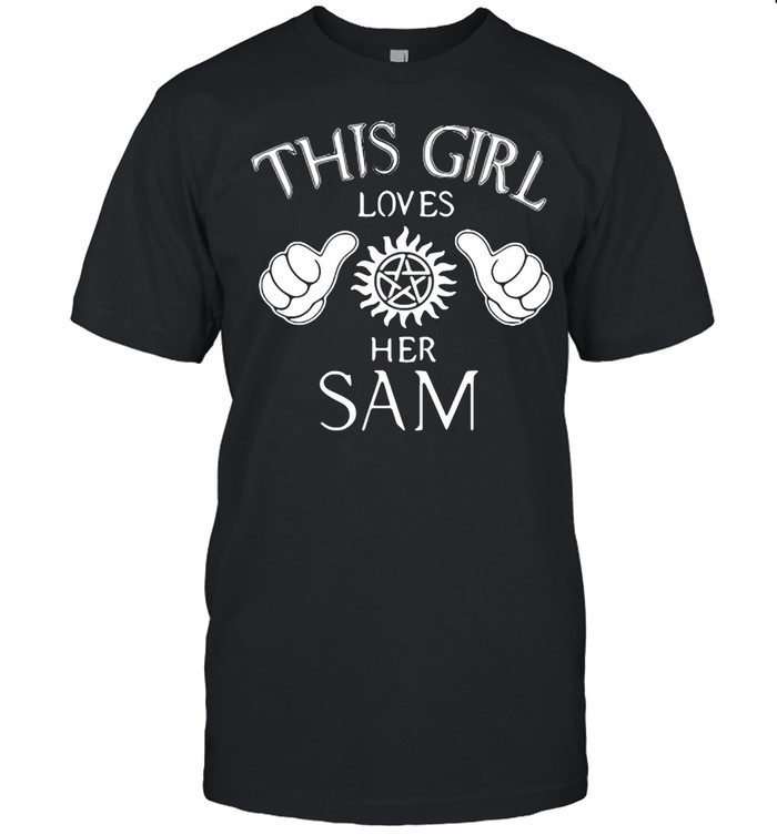 This Girl Loves Her Sam T-shirt This Girl Loves Her Sam T-shirt