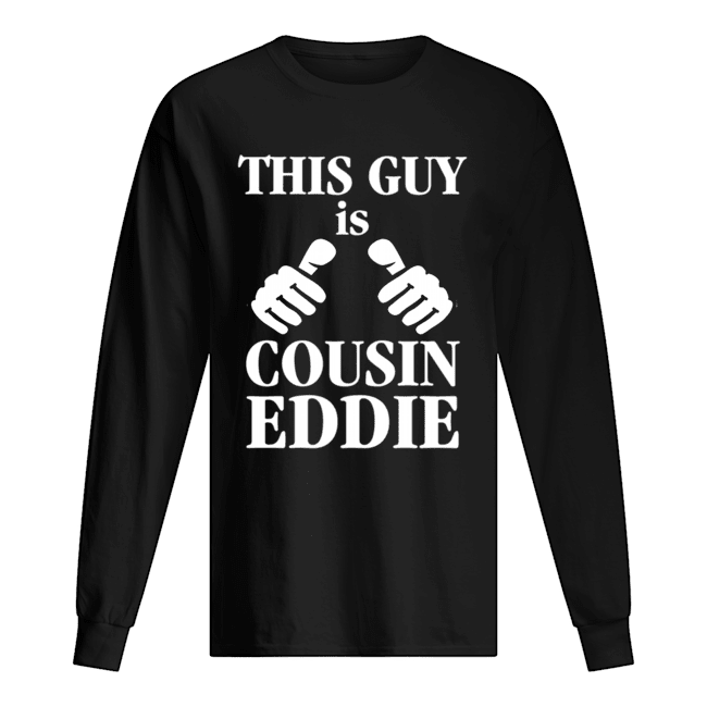 This Guy Is Cousin Eddie Funny Christmas Vacation shirt This Guy Is Cousin Eddie Funny Christmas Vacation shirt