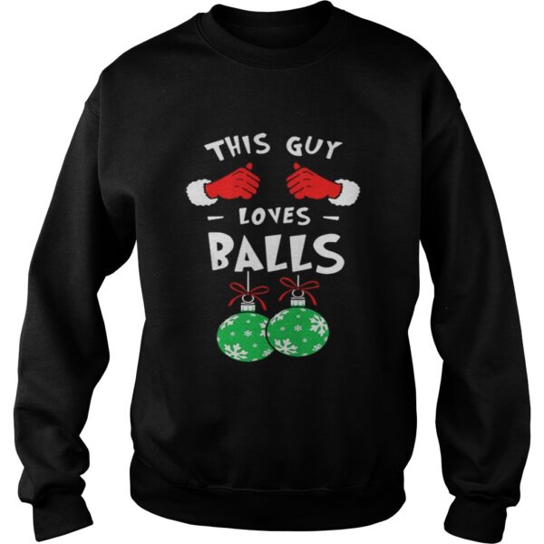 This Guy Loves Balls Christmas Shirt