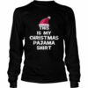 This Is My Christmas Pajama Matching shirt