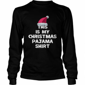 This Is My Christmas Pajama Matching shirt