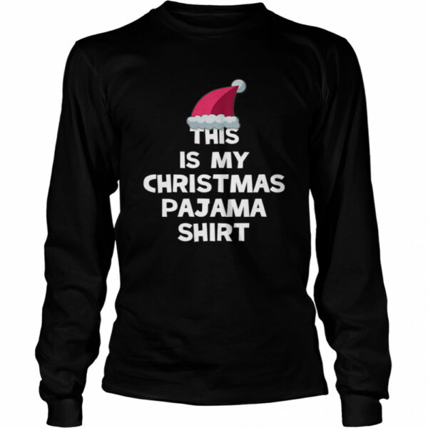 This Is My Christmas Pajama Matching shirt