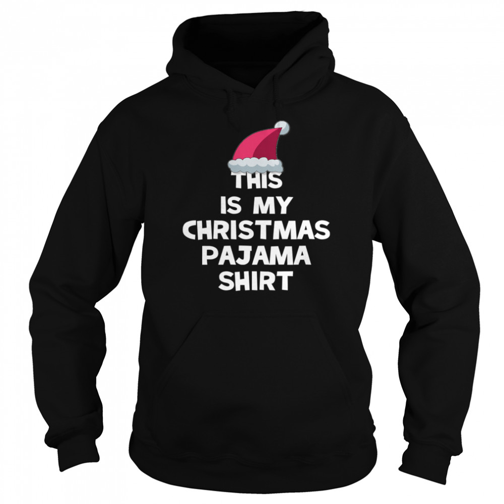 This Is My Christmas Pajama Matching shirt This Is My Christmas Pajama Matching shirt