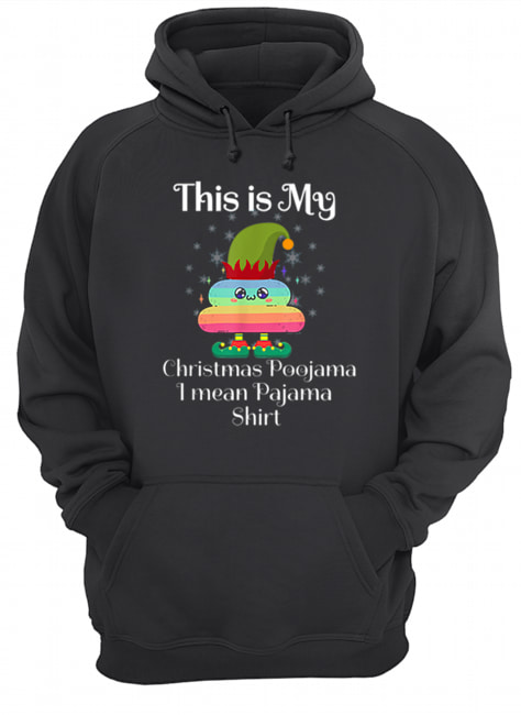 This Is My Christmas Poojama I mean Pajama Elf Poop Rainbow shirt This Is My Christmas Poojama I mean Pajama Elf Poop Rainbow shirt