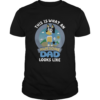 This Is What An Awesome Dad Looks Like shirt