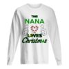 This Nana Loves Christmas Cool Nana Holiday Fun shirt