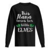 This Nana Loves Her Little Elves Nana Christmas shirt
