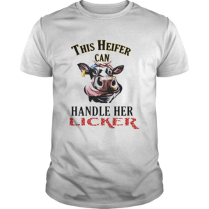 This heifer can handle her licker shirt