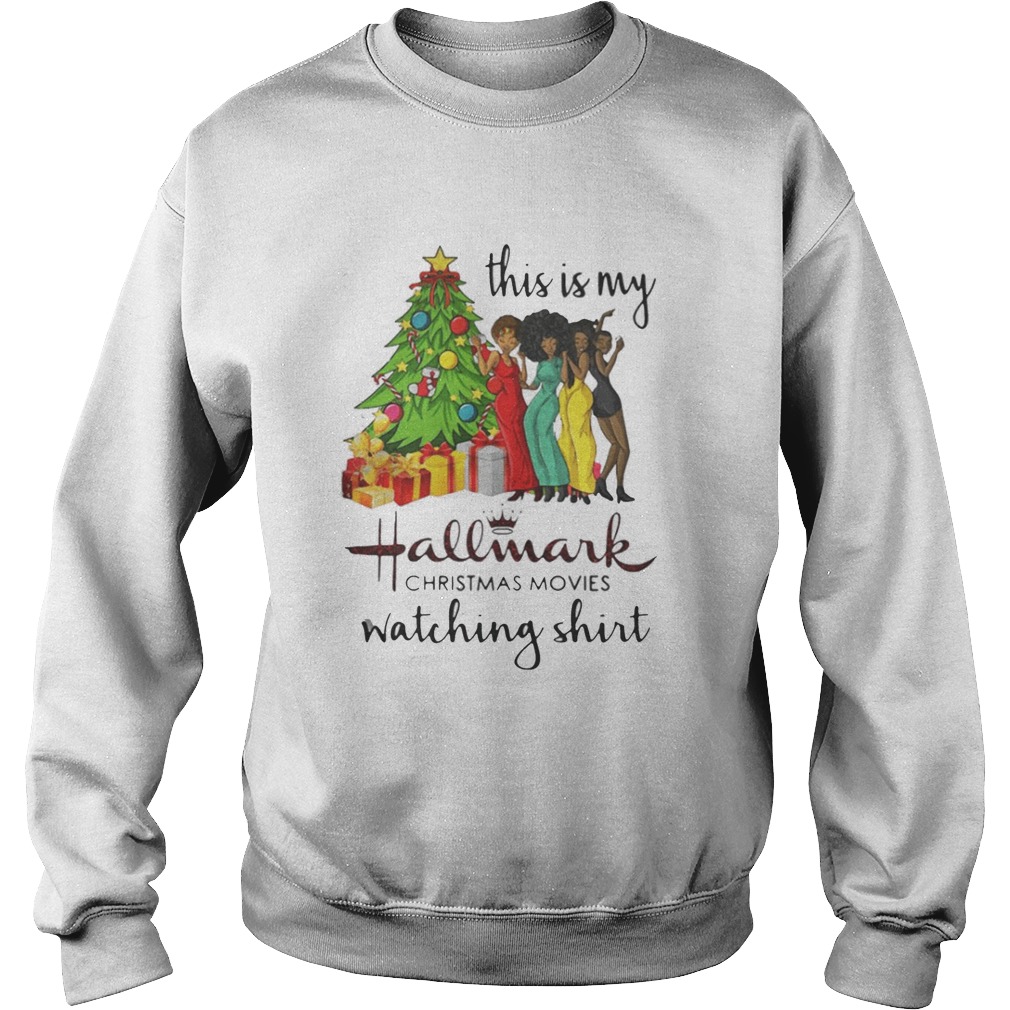 This is my Black girls hallmark Christmas movie watching shirt This is my Black girls hallmark Christmas movie watching shirt