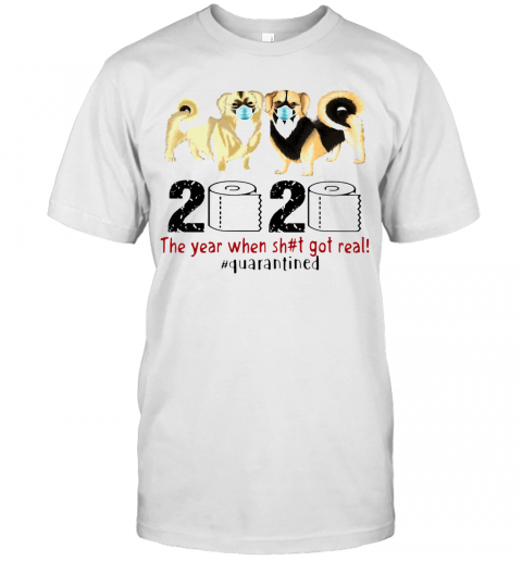 Tibetan Spaniel 2020 The Year When Shit Got Real Quarantined Toilet Paper Covid 19 T-Shirt Tibetan Spaniel 2020 The Year When Shit Got Real Quarantined Toilet Paper Covid 19 T-Shirt