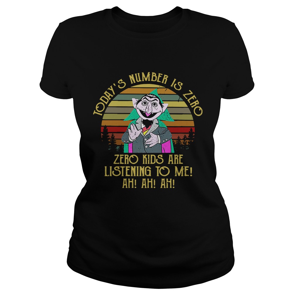 Today’s number is zero zero kids are listening to me ah ah ah shirt Today’s number is zero zero kids are listening to me ah ah ah shirt