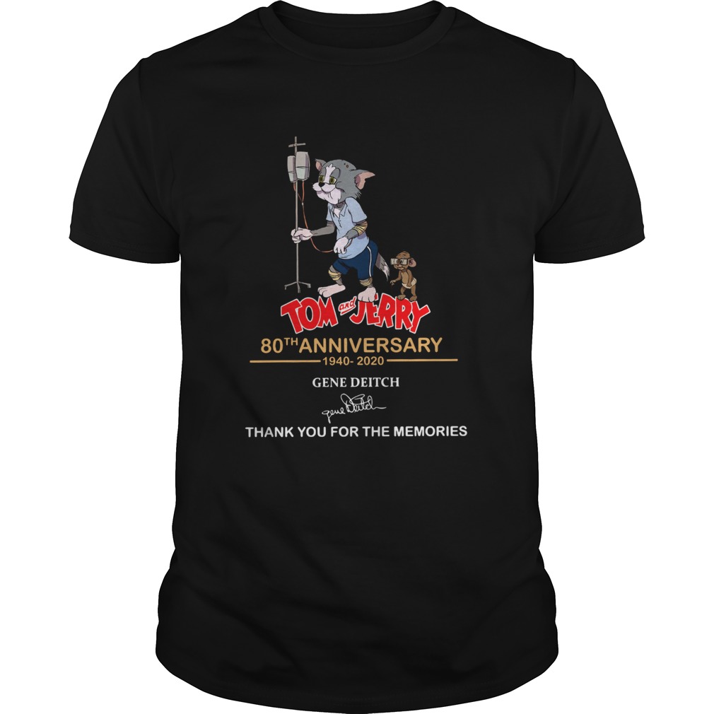 Tom and Jerry 80th anniversary 1940 2020 Gene Deitch Thank you for the memories signature shirt Tom and Jerry 80th anniversary 1940 2020 Gene Deitch Thank you for the memories signature shirt