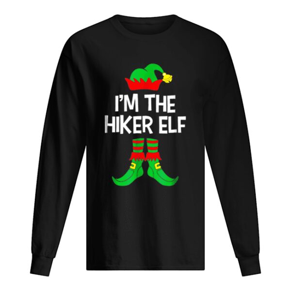 Top I’m The Hiker Elf Matching Family Group Christmas shirt