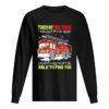 Touch my fire truck i will slap you so hard even google won’t be able to find you shirt
