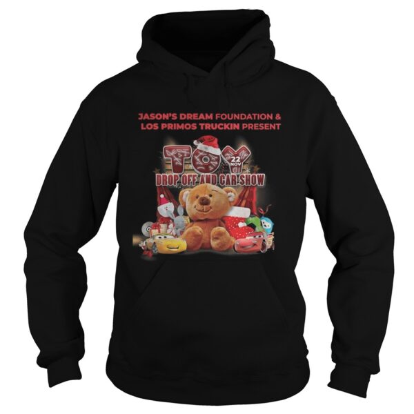 Toy Jasons Dream Foundation And Los Primos Truckin Present Drop Off And Car Show shirt