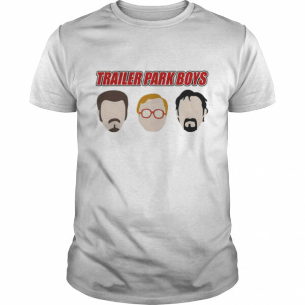 Trailer Park Boys Face shirt