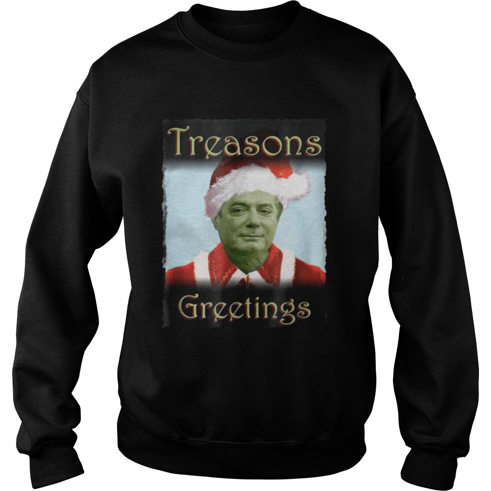 Treason Greeting Funny Santa Claus Christmas Sweatshirt Treason Greeting Funny Santa Claus Christmas Sweatshirt