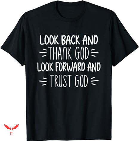 Trust God T-shirt Look Back And Thank God Trust God T-shirt Look Back And Thank God