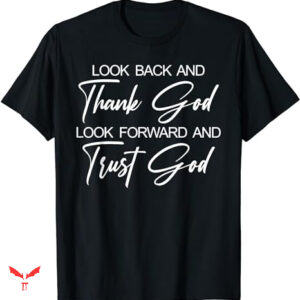Trust God T-shirt Look Forward And Trust God