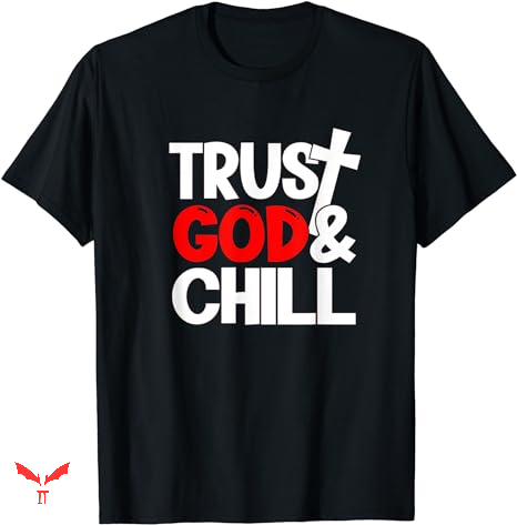 Trust God T-shirt Trust God & Chill Trust God T-shirt Trust God & Chill