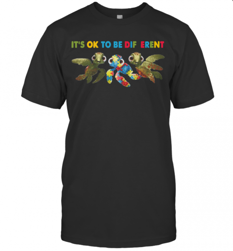 Turtle Autism Its Ok To Be Different T-Shirt Turtle Autism Its Ok To Be Different T-Shirt