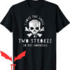 Two In The T-shirt Two Strokes In The Morning T-shirt