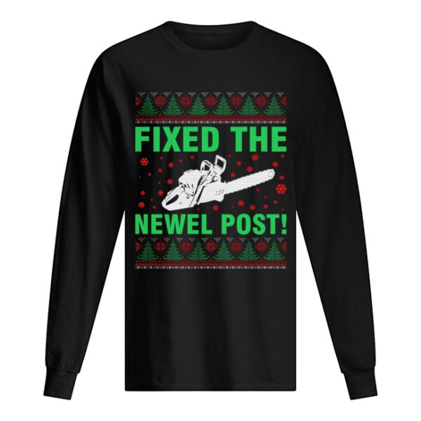 Ugly Christmas sweater tshirt design fixed the newel post T-Shirt