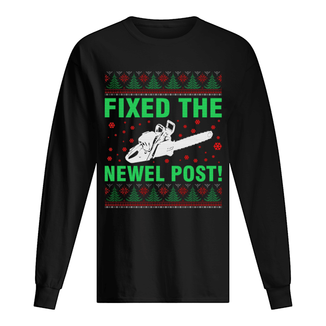 Ugly Christmas sweater tshirt design fixed the newel post T-Shirt Ugly Christmas sweater tshirt design fixed the newel post T-Shirt