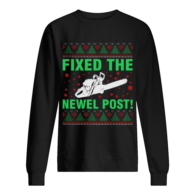 Ugly Christmas sweater tshirt design fixed the newel post T-Shirt Ugly Christmas sweater tshirt design fixed the newel post T-Shirt
