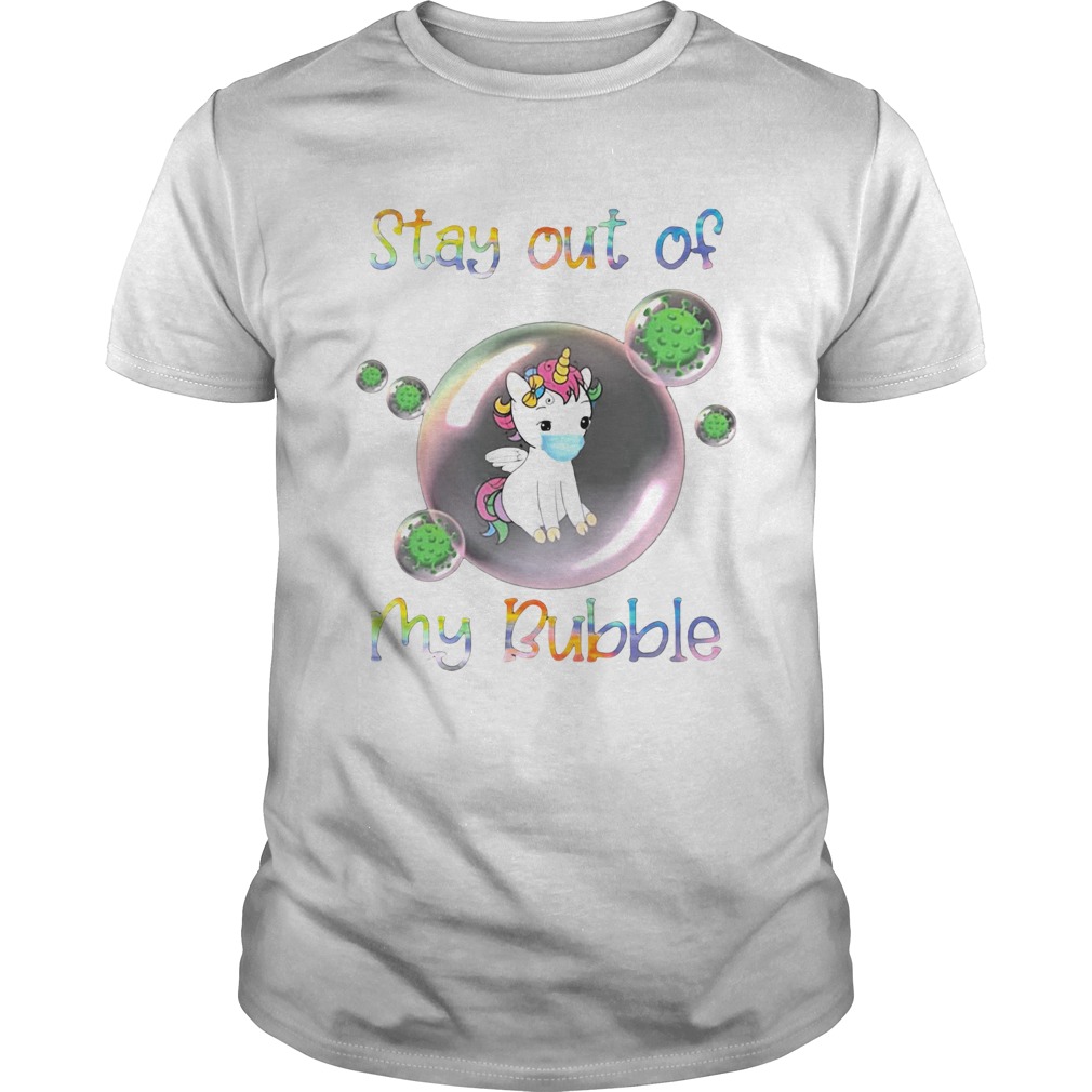 Unicorn Corona Stay Out Of My Bubble shirt Unicorn Corona Stay Out Of My Bubble shirt