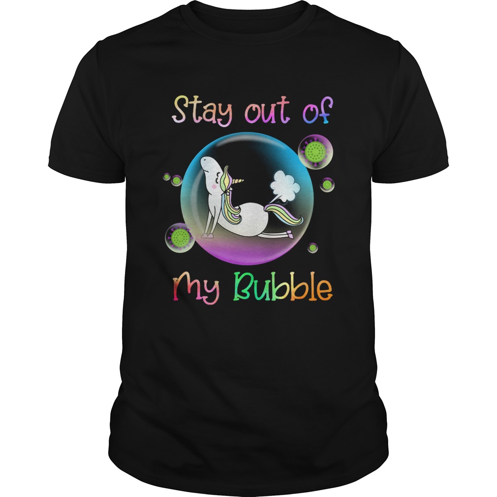 Unicorn stay out my bubble coronavirus shirt Unicorn stay out my bubble coronavirus shirt