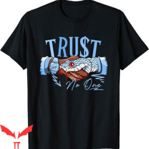 University Blue T-Shirt Trust No One 1s Matching Sneaker