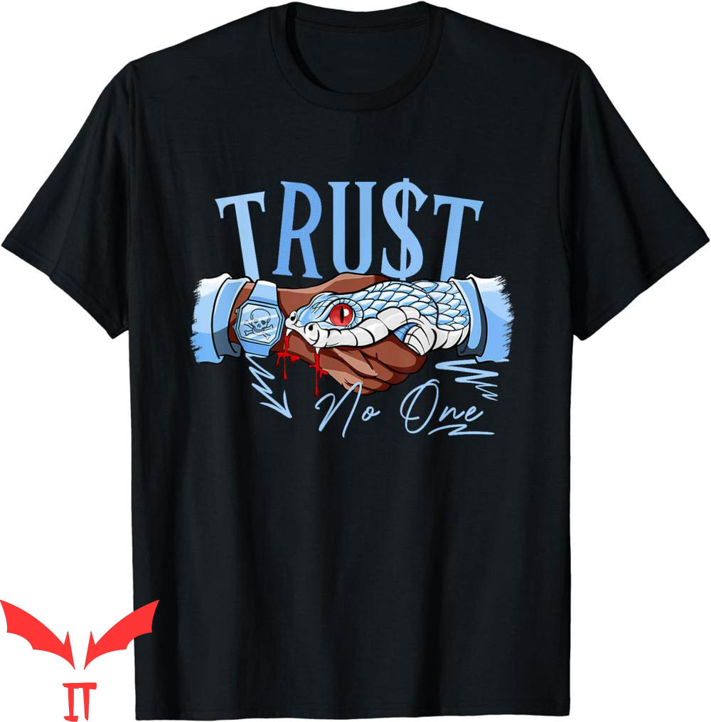 University Blue T-Shirt Trust No One 1s Matching Sneaker University Blue T-Shirt Trust No One 1s Matching Sneaker