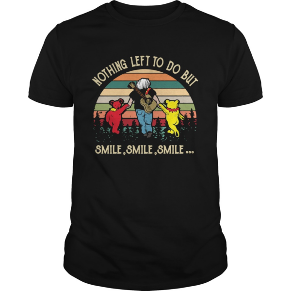 Vintage Nothing Left To Do But Smile Smile Smile shirt