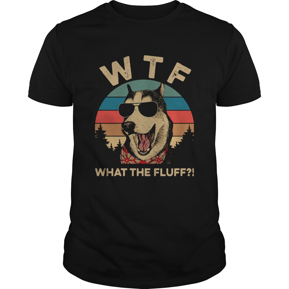 WTF What The Fluff Vintage shirt WTF What The Fluff Vintage shirt