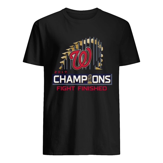 Washington Nationals champions fight finished shirt Washington Nationals champions fight finished shirt