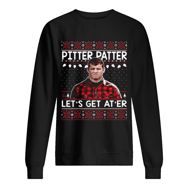 Wayne Letterkenny Pitter Patter let’s get at’er Christmas shirt Wayne Letterkenny Pitter Patter let’s get at’er Christmas shirt