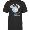 We Are Never Too Old For Disney Mask T-Shirt