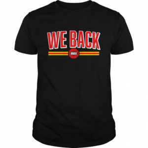 We Back 2022 Shirt Bay Area Basketball shirt