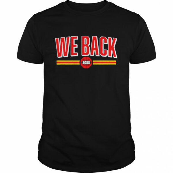We Back 2022 Shirt Bay Area Basketball shirt