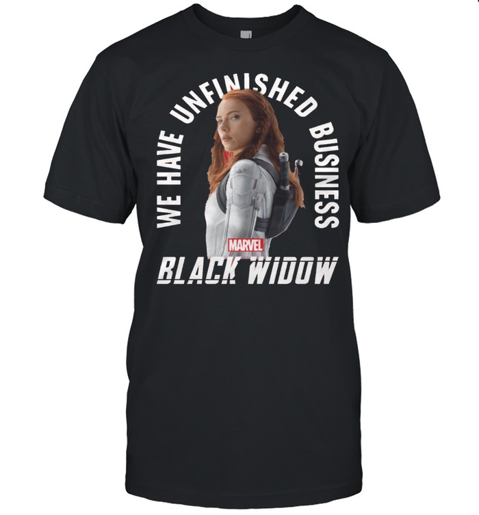 We Have Unfinished Business Marvel Black Widow shirt We Have Unfinished Business Marvel Black Widow shirt
